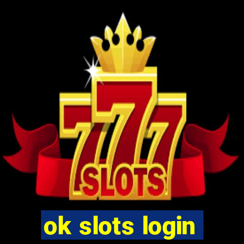 ok slots login